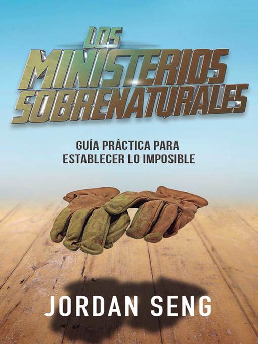 Title details for Los ministerios sobrenaturales by Jordan Seng - Available